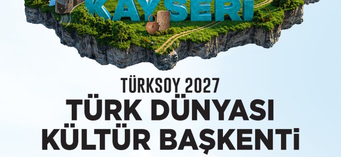 Başkan Büyükkılıç Müjdeyi Verdi: Kayseri, 2027 Türk Dünyası Kültür Başkenti Oldu