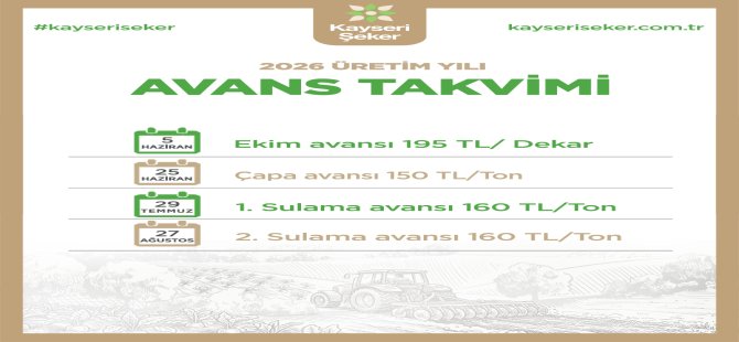 KAYSERİ ŞEKER 2026 ÜRETİM YILI AVANS TAKVİMİNİ AÇIKLADI