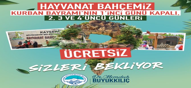 "Hayvanat Bahçemiz Kurban Bayramı'nda Ücretsiz Olacak"