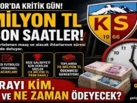KAYSERİSPOR'DA BU PARAYI KİM NASIL NE ZAMAN ÖDEYECEK?