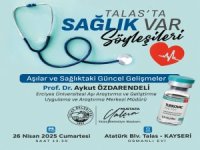 “TALAS'TA SAĞLIK VAR” SÖYLEŞİLERİ SÜRÜYOR