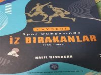 KAYSERİDE SPORDA İZ BIRAKANLAR KİTABI YAYINLANDI