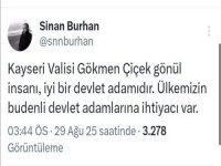 Ünlü Kayserili Gazeteci Sinan Burhan'dan Vali Gökmen Çiçek'e destek mesajı