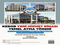 KESOB BAŞKANI ODAKIR, TEMEL ATMA TÖRENİNE DAVET ETTİ