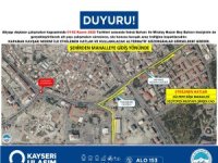 Kayseri Büyükşehir'den Sürücülere "İnönü-Miralay Nazım Kavşağı" Uyarısı