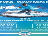 Cumartesi ve Pazar günleri Erciyes seferleri,başlıyor