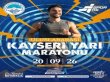 BÜYÜKŞEHİR’İN 6. ULUSLARARASI KAYSERİ YARI MARATONU İÇİN HEYECAN BAŞLIYOR